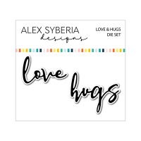 Alex Syberia Designs - Love and Hugs Die Set