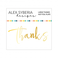 Alex Syberia Designs - Large Thanks Hot Foil Plate