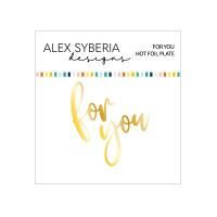 Alex Syberia Designs - For You Hot Foil Plate