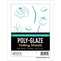 Gina K. Designs - Poly-Glaze Foiling Sheets - Fresh Florals