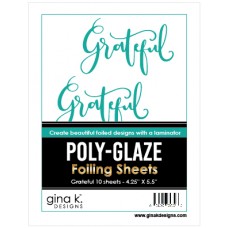 Gina K. Designs - Poly-Glaze Foiling Sheets - Grateful