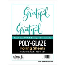 Gina K. Designs - Poly-Glaze Foiling Sheets - Grateful