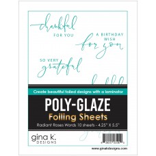 Gina K. Designs - Poly-Glaze Foiling Sheets - Radiant Roses Words