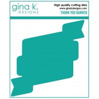 Gina K. Designs - Thank You Banner Die Set