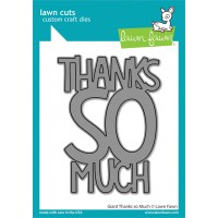 Lawn Fawn - Giant Thanks So Much