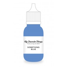 My Favorite Things - Premium Dye Refill - Something Blue