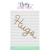 Pretty Pink Posh - Hot Foil - Hugs Script Die