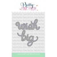 Pretty Pink Posh - Wish Big Script