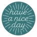 Spellbinders - Have a Nice Day Wax Seal Stamp
