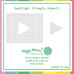 Waffle Flower - Spotlight Triangle Stencil